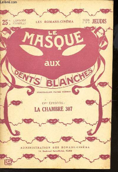 LE MASQUE AUX DENTS BLANCHES / 13eme EPISODE :LA CHAMBRE 307.