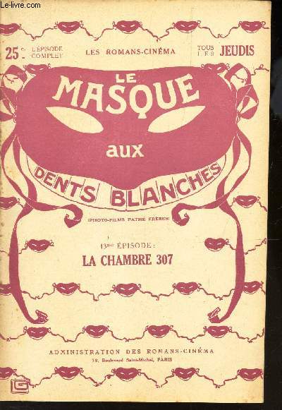LE MASQUE AUX DENTS BLANCHES / 13eme EPISODE :LA CHAMBRE 307.
