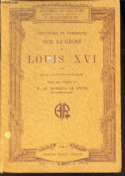 SOUVENIRS & ANECDOTES SUR LE REGNE DE LOUIS XVI.