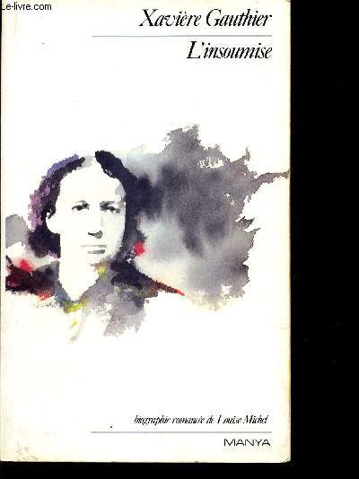 L'INSOUMISE - biographie romance de Louise Michel.