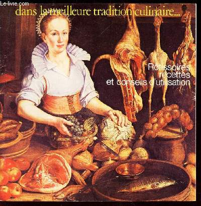 DANS LA MEILLEURE TRADITION CULINAIRE ... ROTISSIRES RECETTES ET CONSEILS D'UTILISATION.