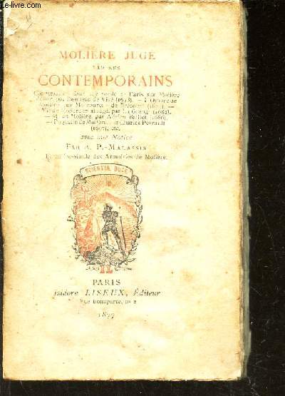 MOLIERE JUGE PAR SES CONTEMPORAINS - (conversation dans une ruelle de Paris sur Molire dfunt, par Donneau de Vis (1673)n L'ombre de Molire, par Marcoureau de Brcourt (1674), etc.