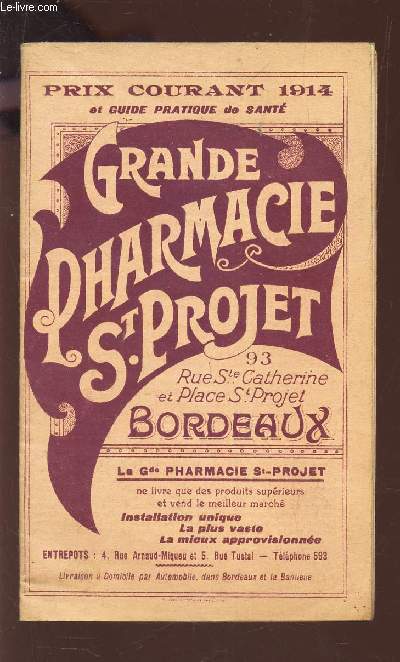 GRANDE PHARMACIE ST PROJET - BROCHURE - GUIDE PRATIQUE 1914 ET GUIDE PRATIQUE DE SANTE.