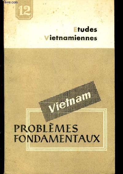 EVIETNAM - PROBLEMES FONDAMENTAUX / N12 DE LA COLLECTION 
