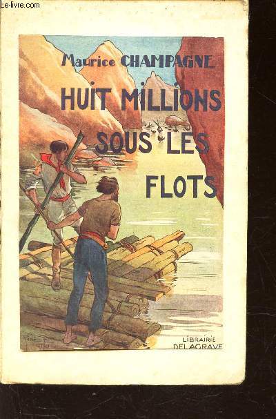 HUIT MILLIONS SOUS LES FLOTS - SUIVI DE 