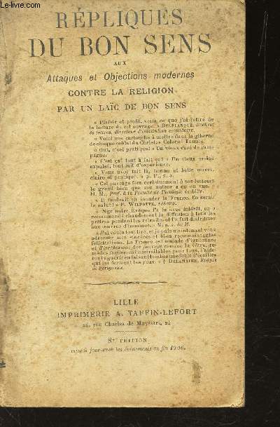 REPLIQUES DU BON SENS auxx attaques et objections modernes contre la religion.