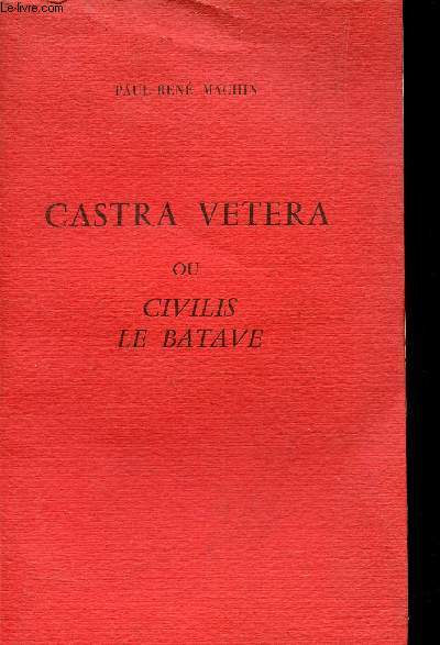 CASTRA VETERA OU CIVILIS LE BATAVE