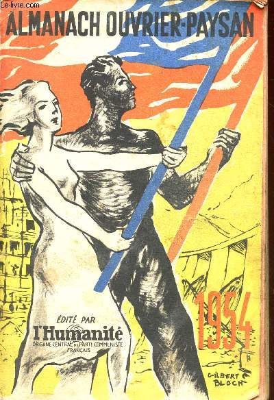 ALMANACH OUVRIER PAYSAN - 1954 / AU FIL DES JOURS UNE ANNEE DE LUTTE DE NBOTRE PEUPLE etc