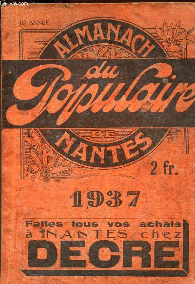ALMANACH DU POPULAIRE DE NANTES - 1937 / 46e anne / Le traitement rationnel des maladies de la peau etc..