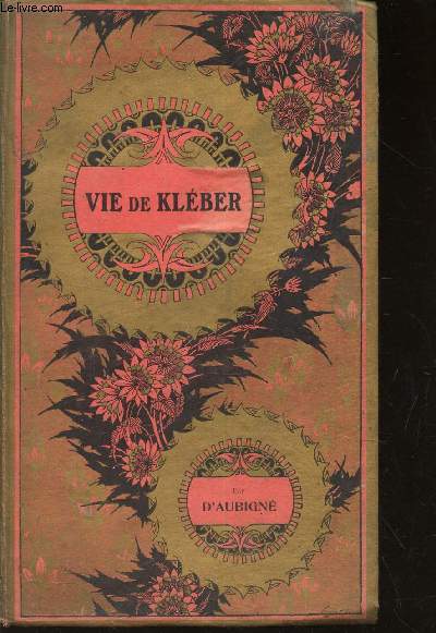 VIE DE KLEBER / BIBLIOTHEQUE DES ECOLES ET DES FAMILLES / 6e EDITION