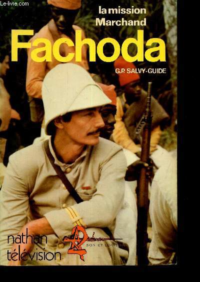FACHODA - LA MISSION MARCHAND