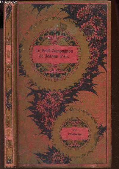 LE COMPAGNON DE JEANNA D'ARC - La Jeanne d'Arc du Nord - REconnaissance - Le petit boiteux / Bibliotheque des Ecoles et des Familles / NOUVELLE EDITION.