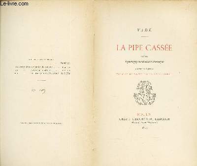 LA PIPE CASSEE - POEME - EPITRAGIPOISSARDHEROICOMIQUE / NOUVELLE EDITION - ENRICHIE DE VIGNETTES EN TAILLE-DOUCE.