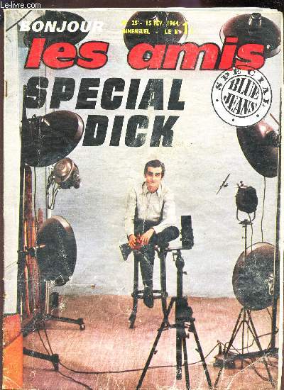 BONJOUR LES AMIS - N25 - 15 fev. 1964 / SPECIAL DICK.