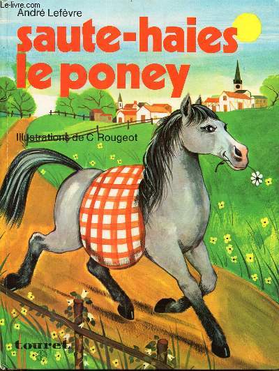 SAUTE-HAIES LE PONEY/ COLLECTION NOS BONS AMIS