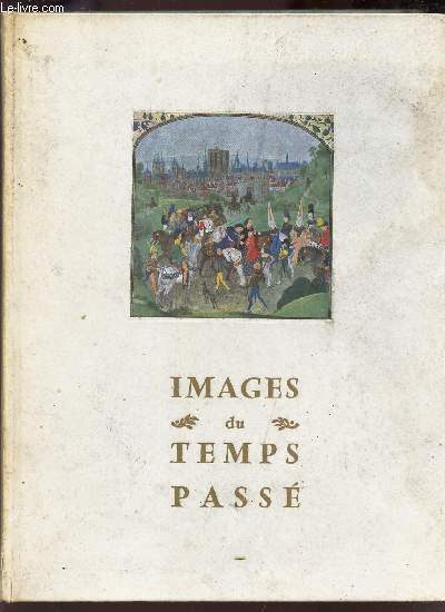 IMAGES DU TEMPS PASSE
