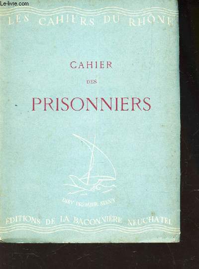 CAHIER DES PRISONNIERS / 7 me LES CAHIER DU RHONE
