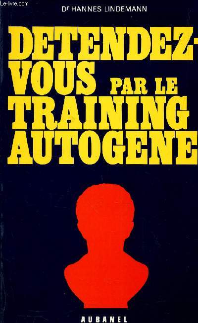 DETENDEZ-VOUS PAR LE TRAINING AUTOGENE