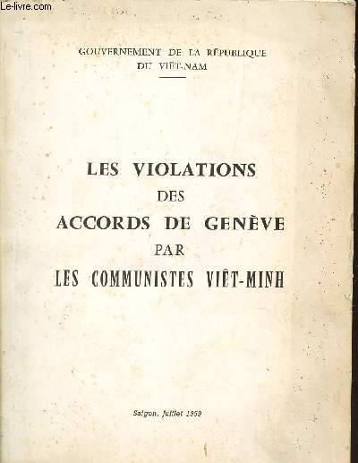LES VIOLATIONS DES ACCORDS DE GRENEVE PAR LES COMMUNISTES VIET-NAM