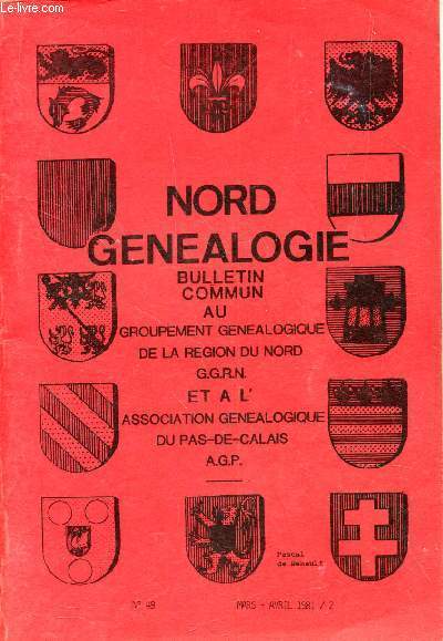 NORD GENEALOGIE - N49 MARS - AVRIL 1981/2 - Notre Cher Grard BOUTRY Christian Delesalle - Ascendances Boulinnaises Jean-Marie Boulanger - Tableau d'Ascendance ECREPONT - RENIERS Bernard Acrepont - Vient paraitre - 15 me congrs international de