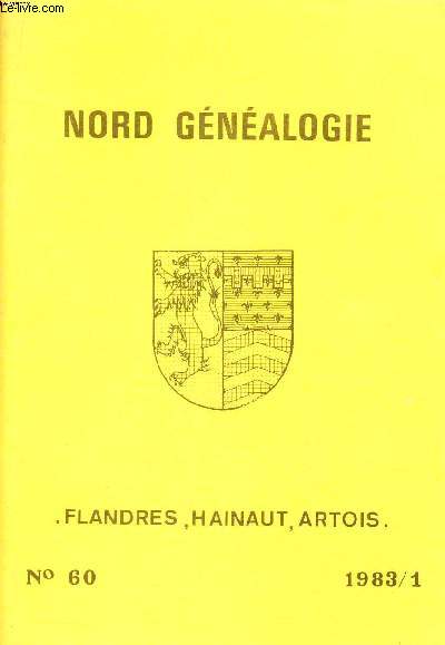 NORD GENEALOGIE - N 60 - 1983/1 Souhaits du Prsident, Ephmride de Raymond DIERICKX, Vie des Sections, Informations, Nos joies, nos peines - Ascendance Wauquier - Contrepois de Jean WAUQUIERSouhaits du Prsident, Ephmride de Raymond DIERICKX, Vie des