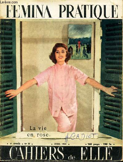 FEMINA PRATIQUE - N33 DE AVRIL 1954 / LA VIE EN ROSE
