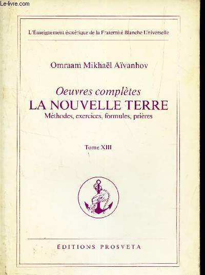 OEUVRES COMPLETES LA NOUVELLE TERRE /TOME XIII