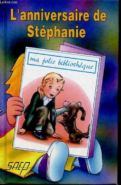 L4ANNIVERSAIRE DE STEPHANIE / COLLECTION : MA JOLIE BIBLIOTEQUE