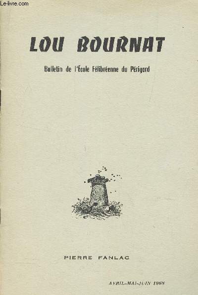 PLAQUETTE : BULLETIN DE L'ECOLE FELIBRENNE DU PERIGORD / TOME XIX / AVRIL -MAI -JUIN 1968 + 
