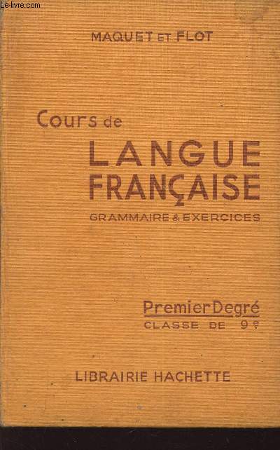 COURS DE LANGUE FRANCAISE / GRAMMAIRE ET EXERCICES / PREMIER DEGRE CLASSE DE 9me