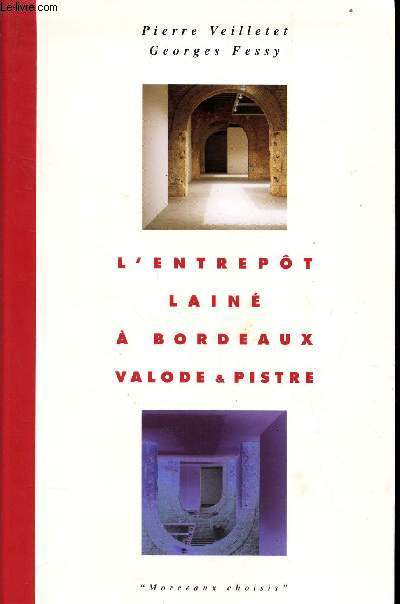 L'ENTREPOT LAINE A BORDEAUX VALODE ET PISTRE / MORCEAUX CHOISIS