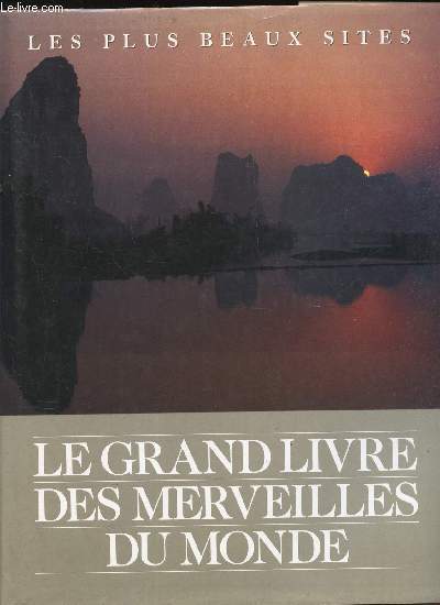 LE GRAND LIVRE DES MERVEILLES DU MONDE