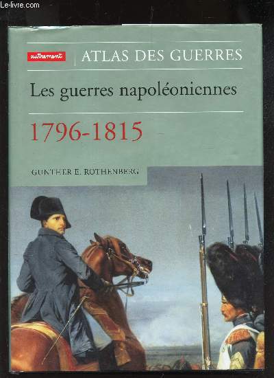 ATLAS DES GUERRE / LES GUERRES NAPOLEONIENNES 1796-1815