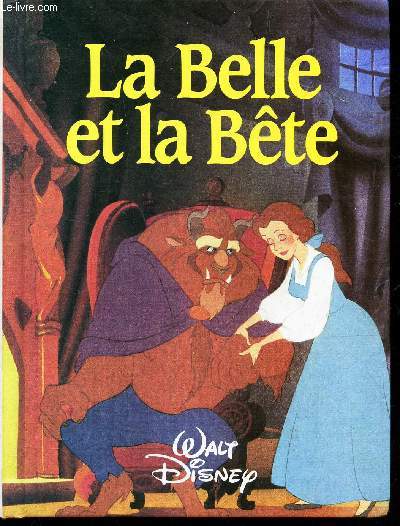 LA BELLE ET LA BETE de WALT DISNEY  Achat livres - Ref R320079582 - le- livre.fr