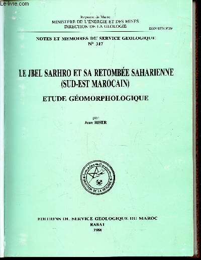 LE JBEL SARHRO ET SA RETOMBEE SAHARIENNE(SUD-EST MAROCAIN) / ETUDE GEOMORPHOLOGIQUE