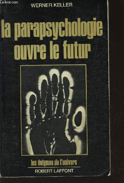 LA PARAPSYCHOLOGIE OUVRE LE FUTUR