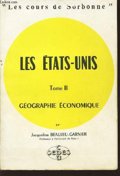 LES ETATS-UNIS - TOME II - GEOGRAPHIE ECONOMIQUE