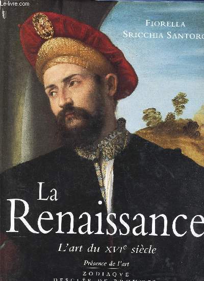 LA RENAISSANCE / L'ART DU XVIme SIECLE