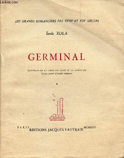 GERMINAL TOME I/ COLLECTION : LES GRANDS ROMANCIERS DES XVIIIme et XIXme SIECLES