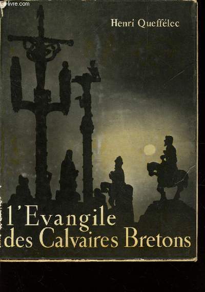 L'EVANGILE DES CALVAIRES BRETONS