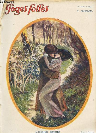 PAGES FOLLES - 5me anne - N16 - 20 AVRIL 1913 - LA MAIN PASSE - DANS LA LOGE DU DOYEN - AMOURS DE GRANDE DAME - LES BELLES MANIERES - JOLIS TITRES - LA TYRANNIE DU TIRE-BOUTON