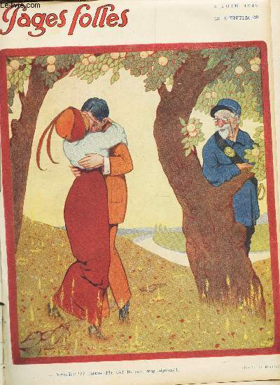PAGES FOLLES - 5me anne - N23 - 8 JUIN 1913 - LA PAIRE - CALOTINAGE - LE MALIN BOTANISTE - ARBORISONS - LA ROUE DE LA FORTUNE - LA PAIN MANQUE - ENTRE LES DEUX - POLITIQUE POSTHUME -