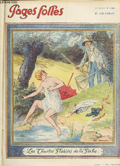 PAGES FOLLES - 5me anne - N28 - 13 JUILLET 1913 - LES BEAUX DIMANCHES - L'ANGE GABRIEL - PAUVRE PETITE SERVATOIRE - LE PETIT POUCET - JEUX DE PRINCE - GENEALOGIE SUR COMMANDE - LA FEMME QUI SORT - DICTIONNAIRE DE LA BOURSE - GIBIER PROHIBE -