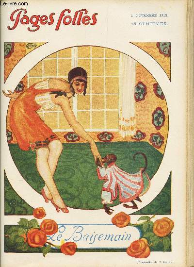 PAGES FOLLES - 5me anne - N44 - 2 NOVEMBRE 1913 - LES GRANDES AMOUREUSES RACHEL - LES INVALIDES - LA BONNE PRECAUTION - SIC TRANSIT - LE PLAT DU JOUR - LA BAGUETTE - LA TRANSITION - UN GROS RENTIER - LE MEDIUM