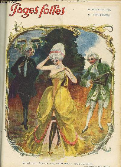 PAGES FOLLES - 5me anne - N46 - 16 NOVEMBRE 1913 - NOUVELLE INEDITE PAR ALBERT ACREMANT - LA DOUBLURE - LA TRAITE DES NEGRES - LA GAFFE - REGRETS - MADAME TALLIEN - LA CASERNITE - LA MANIERE - EN FAMILLE - JUGE SUR DE L'EAU - EN ATTENDANT LE MEDECIN