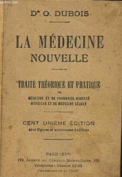 LA MEDCINE NOUVELLE -101 EDITION / Trait thorique et pratique de Mdecine et de pharmacie usuelle d'hygine et de mdecine lgale - 101 Edition - Sommaire : description et fonctionnement du corps humain - des maladies en gnral - ...