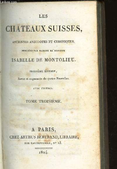 LES CHATEAUX SUISSES-TOME XXIX - COLLECTION : OEUVRES DE MONTOLIEU