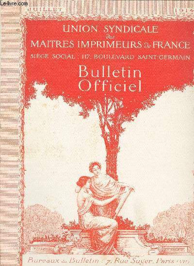 BULLETIN OFFICIEL / JUILLET 1914 / Publication mensuelle / Assemble gnrale de l'union syndicale et congrs du prix de revient - dtermination de l'unit adoption de l'heure-travail - Sections - intrts du capital - mauvaises crances - ...