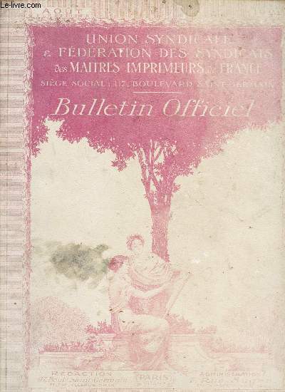 BULLETIN OFFICIEL / AOUT 1921 / Publication mensuelle / Fdration des syndicats des matres imprimeurs de France - organisation corporative - cration de dessins et modles - jurisprudences pratique - informations deiverses- ...