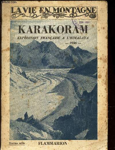 KARAKORAM - EXPEITION FRANCAISE A L'HIMALAY, 1936 / 